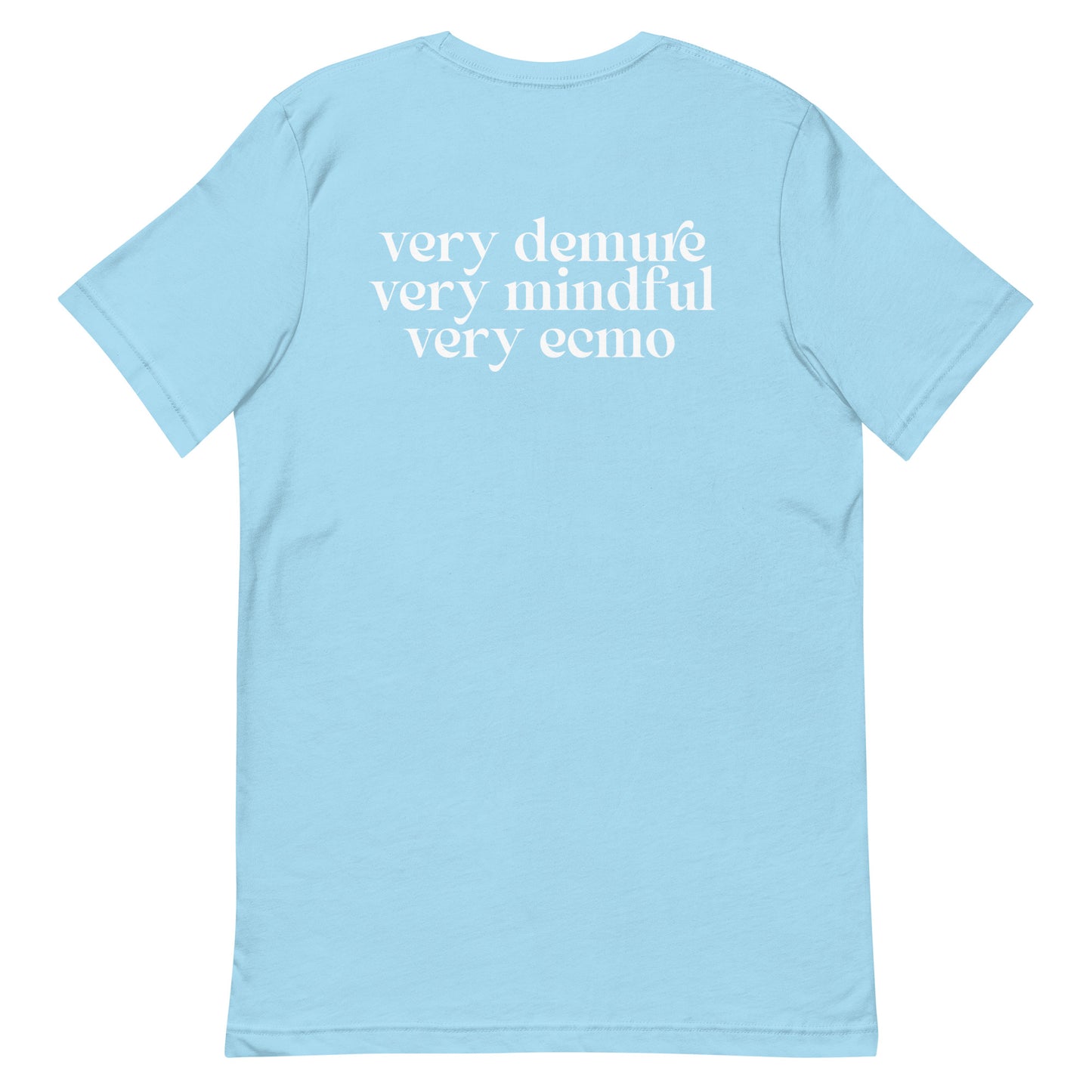 Very Mindful, Very ECMO (back print) Unisex t-shirt