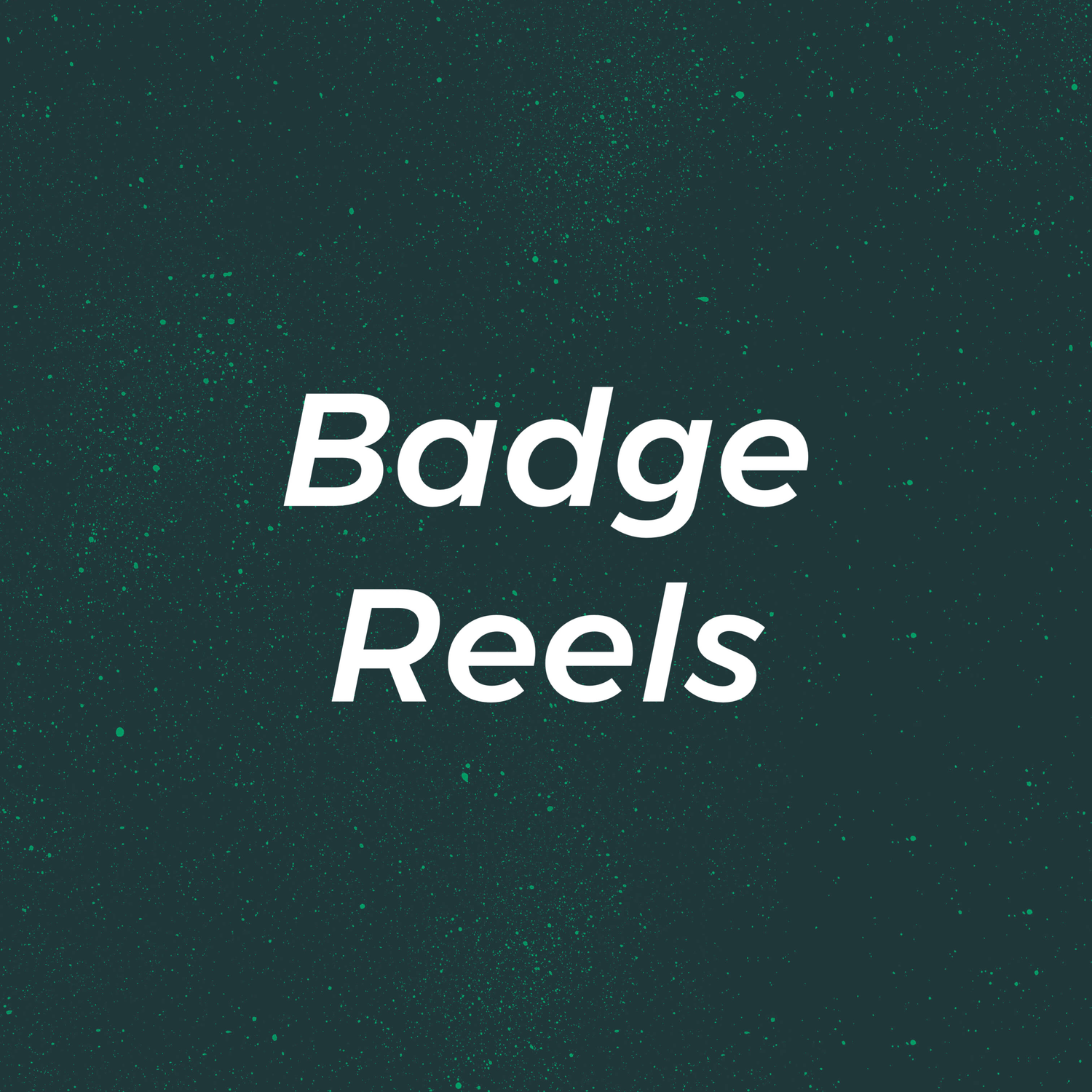 Badge Reels