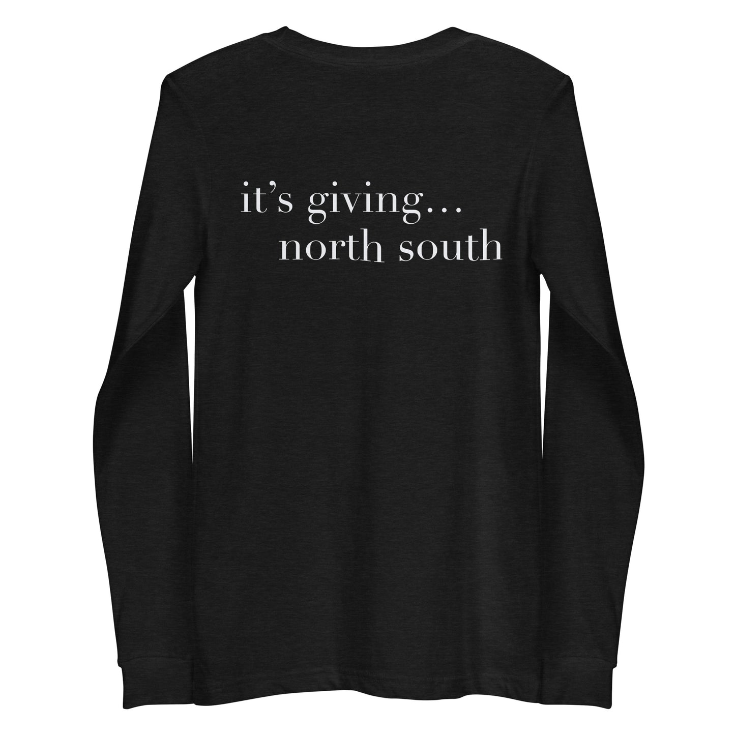 It’s giving north south Long Sleeve Tee