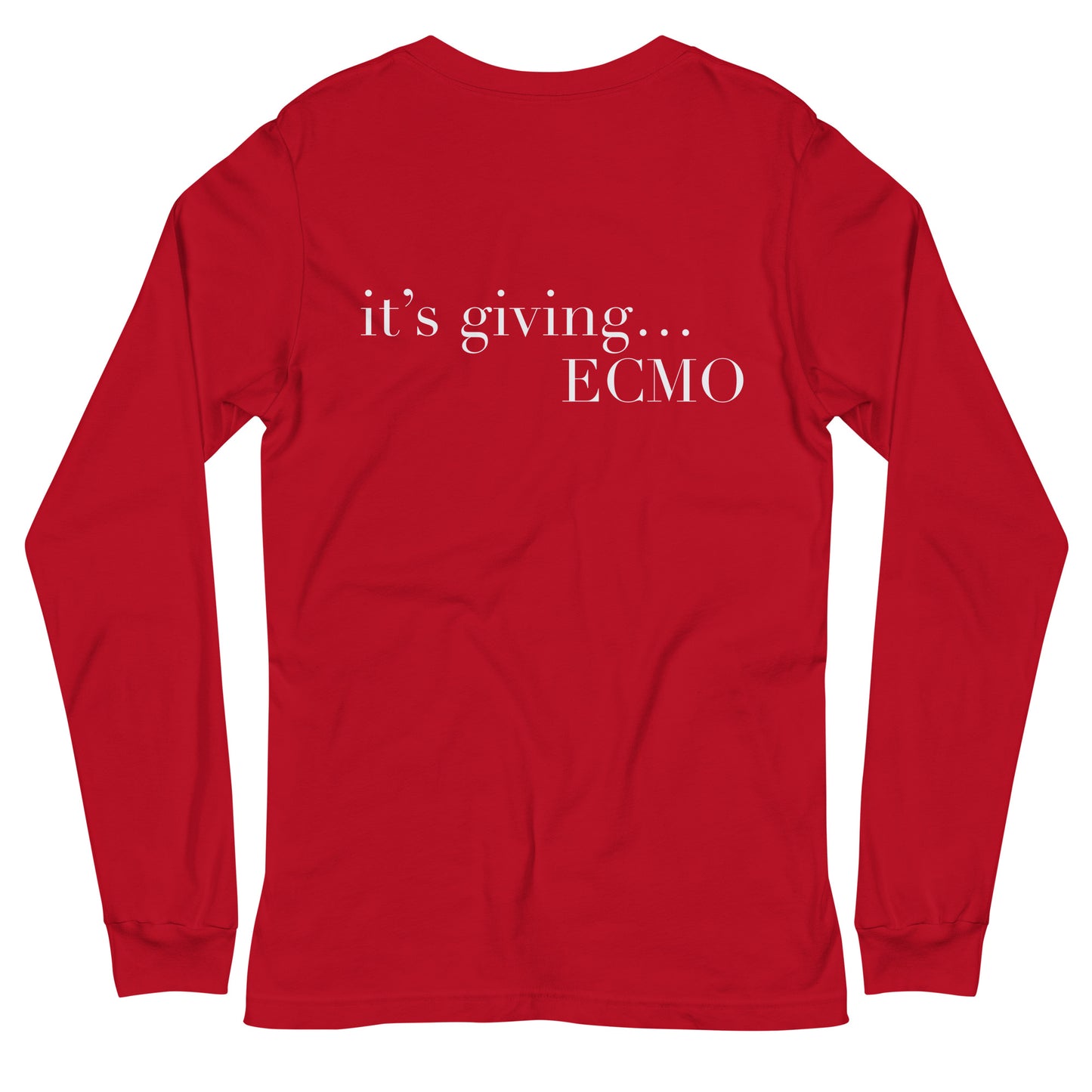 It’s giving ECMO Long Sleeve Tee