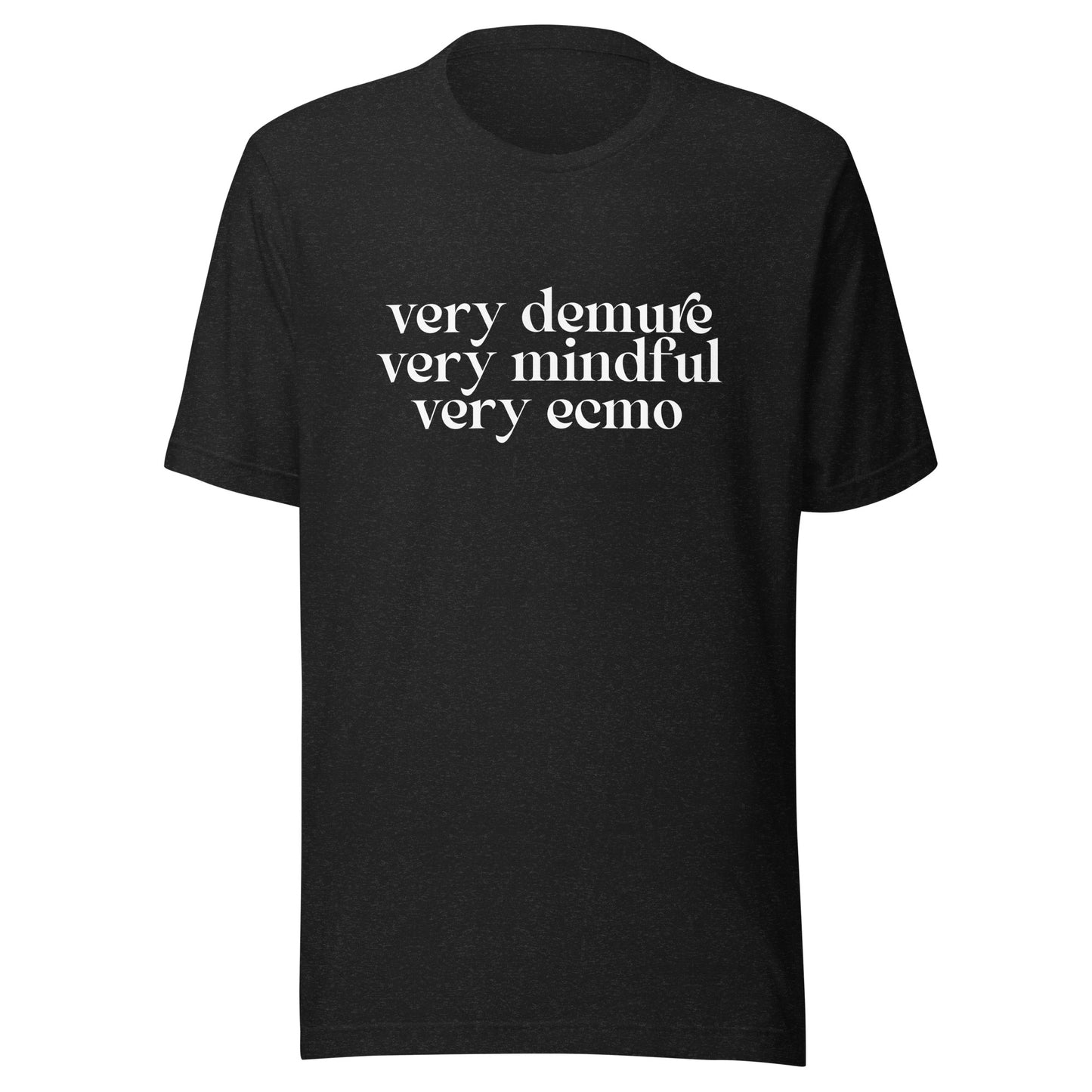 Very Mindful, Very ECMO Unisex t-shirt