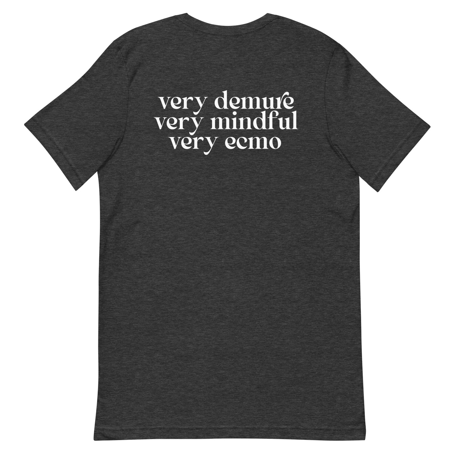 Very Mindful, Very ECMO (back print) Unisex t-shirt