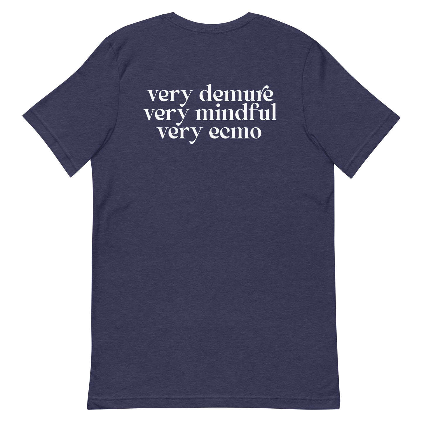 Very Mindful, Very ECMO (back print) Unisex t-shirt