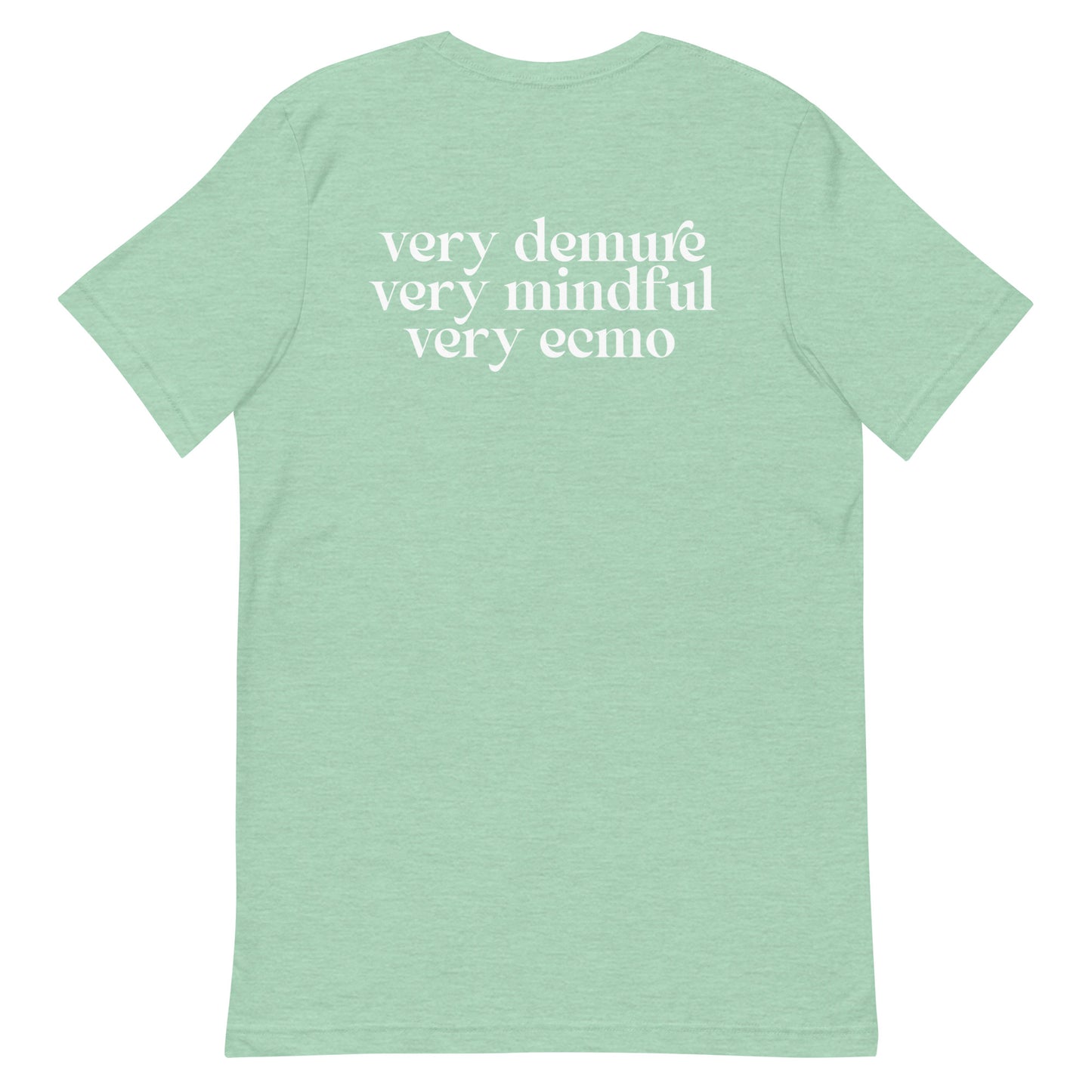 Very Mindful, Very ECMO (back print) Unisex t-shirt